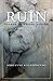Ruin: Essays in Exilic Living