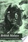 British Malaya: A...