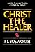 Christ, the Healer by Bosworth, F. F. published by Fleming H ... by F.F. Bosworth Christ, the Healer by Bosworth, F. F. published by Fleming H ... by F.F. Bosworth