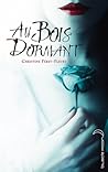 Au bois dormant by Christine Féret-Fleury