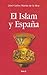 El Islam y España (Spanish Edition)