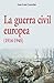 La guerra civil europea: 1914-1945