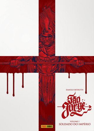 São Jorge - Volume I: Soldado do Império (São Jorge, #1)