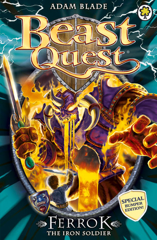 Ferrok the Iron Soldier (Beast Quest Special Bumper Edition, #11)