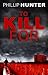 To Kill For (The Killing Ma...