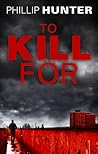 To Kill For (The Killing Machine, #2)