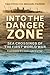 Into the Danger Zone: Sea C...