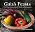 Gaia's Feasts: New Vegetarian Recipes for Family and Community