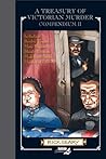 A Treasury of Victorian Murder Compendium II by Rick Geary