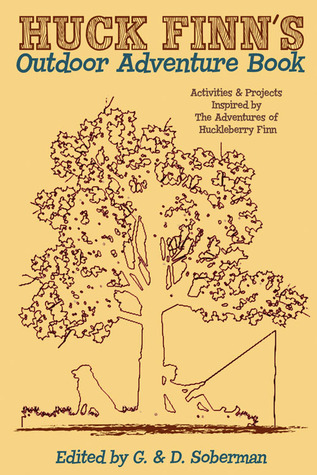 Huck Finn's Outdoor Adventure Book: Activities & Projects Inspired by The Adventures of Huckleberry Finn (Bright Kids)