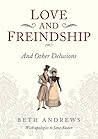 Love and Freindship (Sic): And Other Delusions