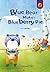 Blue Bear Makes Blueberry Pie by Lily Erlic