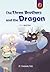 The Three Brothers and the Dragon (Caramel Tree Readers Level 2)