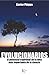 Evolucionarios: El potencial espiritual de la idea más importante de la ciencia (Spanish Edition)