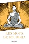 Les mots de bouddha Les mots de bouddha