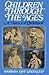 Children Through the Ages: A History of Childhood
