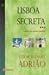 Lisboa Secreta - Capital do Quinto Império