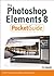 Photoshop Elements 8 Pocket Guide, The by Brie Gyncild