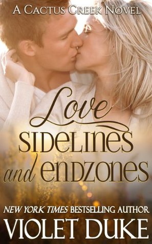 Love, Sidelines, and Endzones (Cactus Creek, #5)