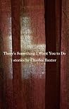 Book cover for There's Something I Want You to Do
