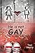 He is not...GAY: A Coming Out, True Story