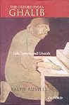 The Oxford India Ghalib: Life, Letters and Ghazals (Oxford India Collection)