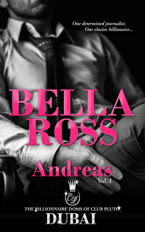 Andreas - Dubai: Vol I (The Billionaire's of Club Pluto, #1)