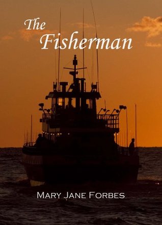 The Fisherman and The Doctor: passion for the sea...or the love of a woman? (Twists of Fate Trilogy Book 1)