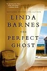 The Perfect Ghost by Linda Barnes