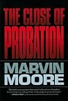 The Close of Probation The Close of Probation