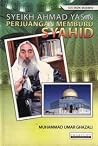 Syeikh Ahmad Yasin: Perjuangan Memburu Syahid Syeikh Ahmad Yasin: Perjuangan Memburu Syahid
