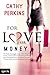 For Love or Money by Cathy Perkins