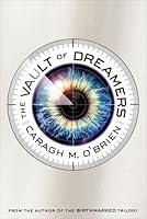 The Vault of Dreamers (The Vault of Dreamers, #1)