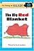 I'm Going to Read® (Level 1): The Big Red Blanket (I'm Going to Read® Series)
