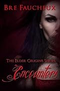 Encounters (Book III in The Elder Origins series): Novella