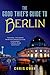The Good Thief's Guide to Berlin