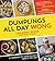Dumplings All Day Wong by Lee Anne Wong