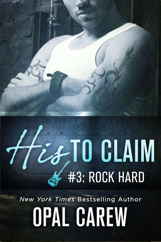 Rock Hard (His to Claim, #3)