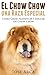 El Chow Chow, una Raza Especial (Spanish Edition)