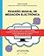 Pequeño manual de mediación electrónica (Spanish Edition)