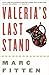 Valeria's Last Stand