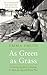As Green as Grass: Growing Up Before, During & After the Second World War