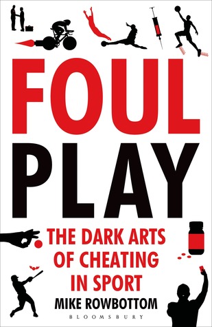 Foul Play: The Dark Arts of Cheating in Sport (Paperback)