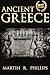 Ancient Greece by Martin R. Phillips