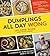 Dumplings All Day Wong: A C...