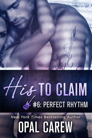 Perfect Rhythm (His to Claim, #6)