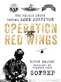 Operation Red Wings: The Untold Story Behind Lone Survivor (Sofrep)