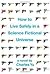 How to Live Safely in a Science Fictional Universe [Deckle Edge] Publisher: Pantheon