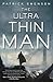 The Ultra Thin Man: A Science Fiction Novel