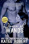 Queen of Wands by Katee Robert